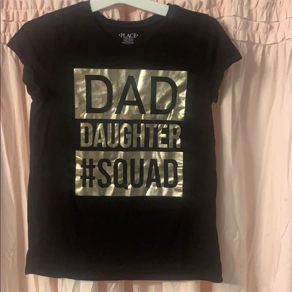 Girls size 10/12 tee, “Dad Daughter Squad”